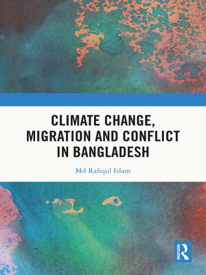 cover image of Climate Change, Migration and Conflict in Bangladesh
